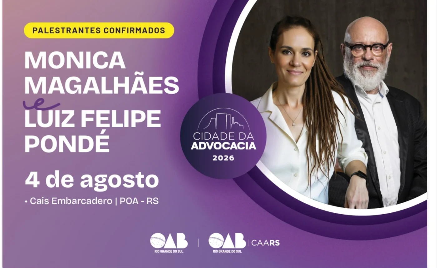 Peça da OAB-RS anunciando Monica Magalhaes e Luiz Felipe Pondé como palestrantes confirmados do Cidade da Advocacia 2026